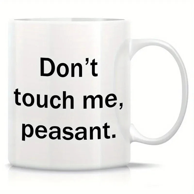 Inspirational Quote Coffee Mug – ‘Don’t Piss Me Off’ Ceramic Cup, Gift