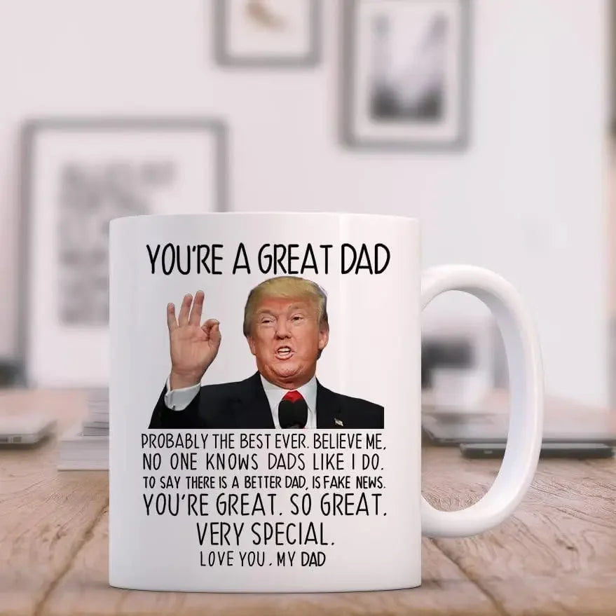 You're A Great Dad" Coffee Mug – Funny Gift for Father's Day & Birthdays