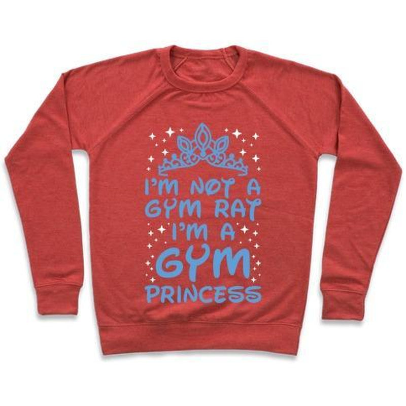 I'M NOT a GYM RAT I'M a GYM PRINCESS CREWNECK SWEATSHIRT